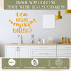 Tea Makes Everything Better Decal Inspirational Quote Wall Art Sticker Honey standards