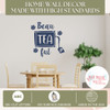 Beau TEA ful Decal Inspirational Cute Floral Tea Quote Wall Art Sticker Deep