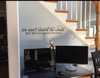 customer photo We Can't Control the Winds But We Can Adjust Our Sails Wall Decal Quote