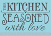 Kitchen Seasoned with Love Wall Art Decal Stickers Quote