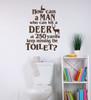 Man Who Can Hit a Deer Keep Missing Toilet Hunting Bathroom Wall Decal-Chocolate Brown