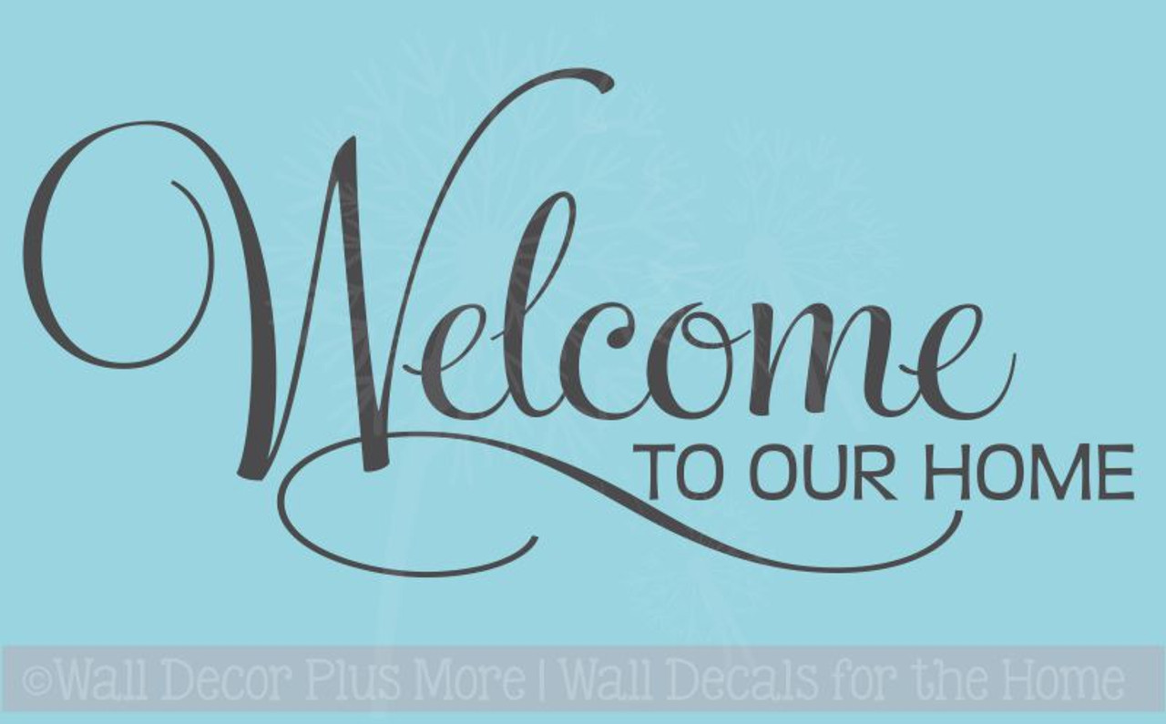 Welcome To Our Home Entryway Wall Decal Quote 12x5 5