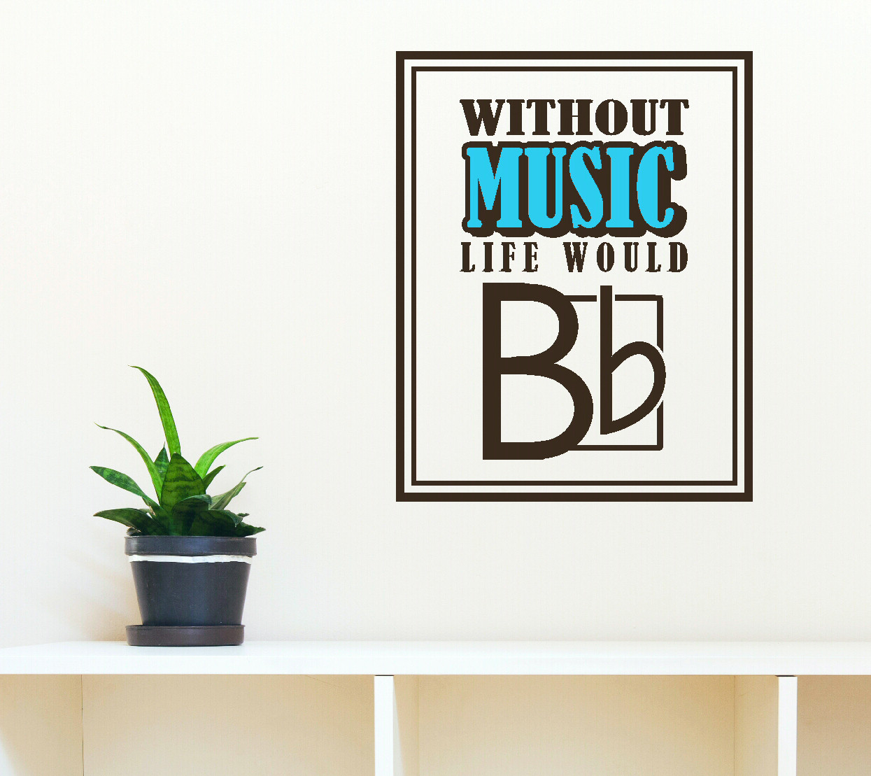 Without Music Life Would B Flat Vinyl Wall Decal Musical Quote