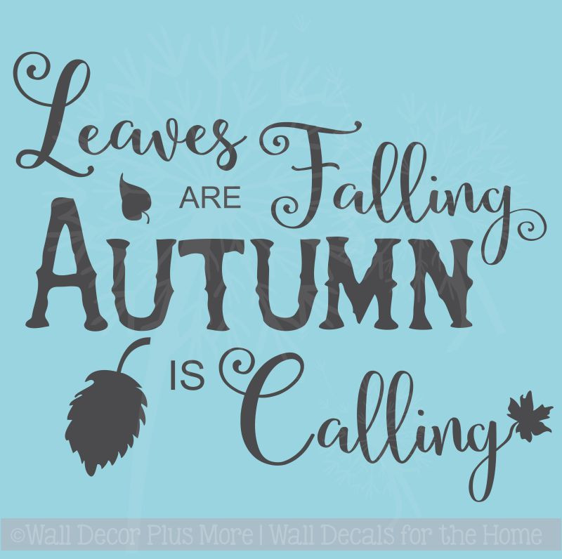 Leaves are Falling Autumn is Calling Fall Holiday Wall Stickers
