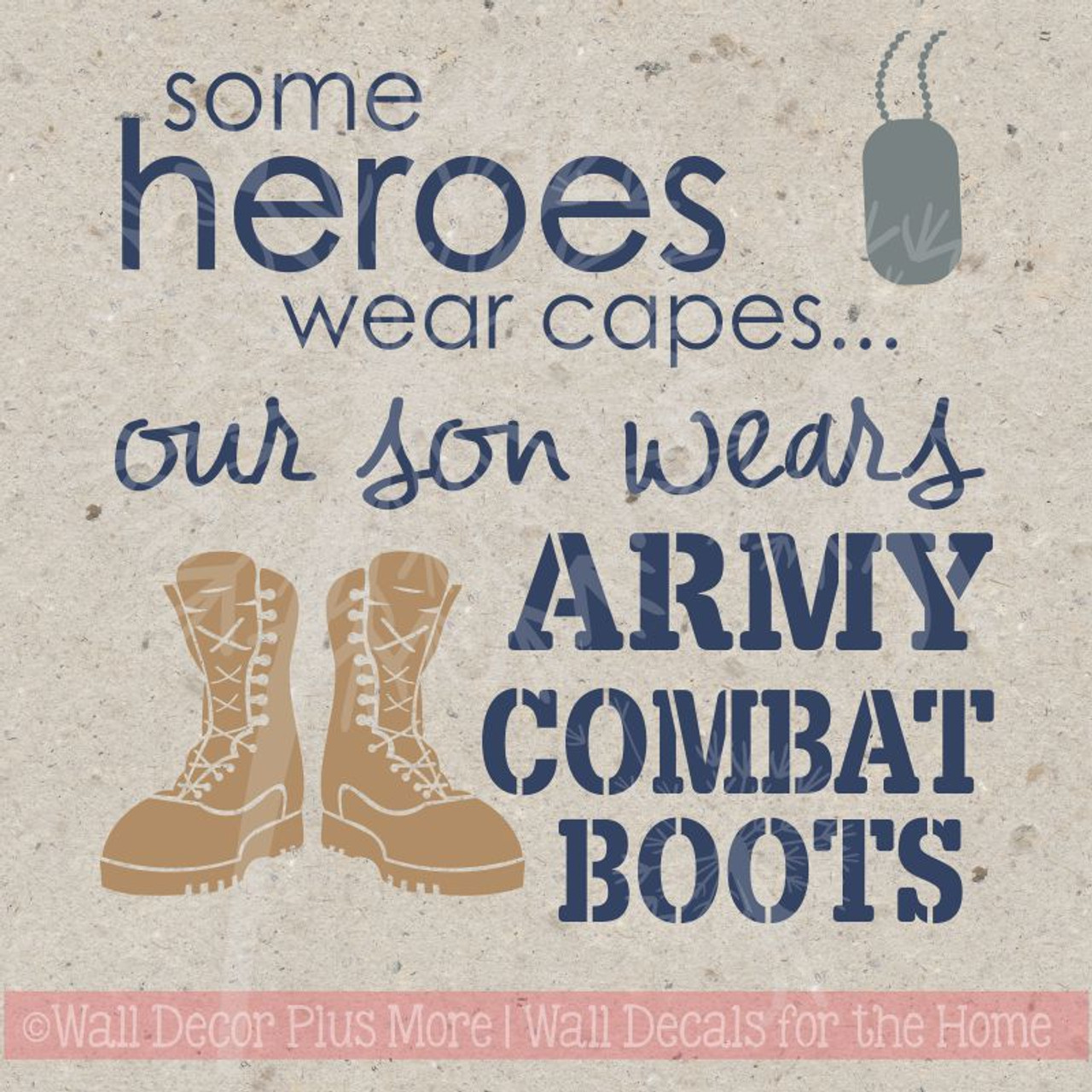 Our Son Wears Combat Boots Vinyl Wall Decals Sticker Quotes