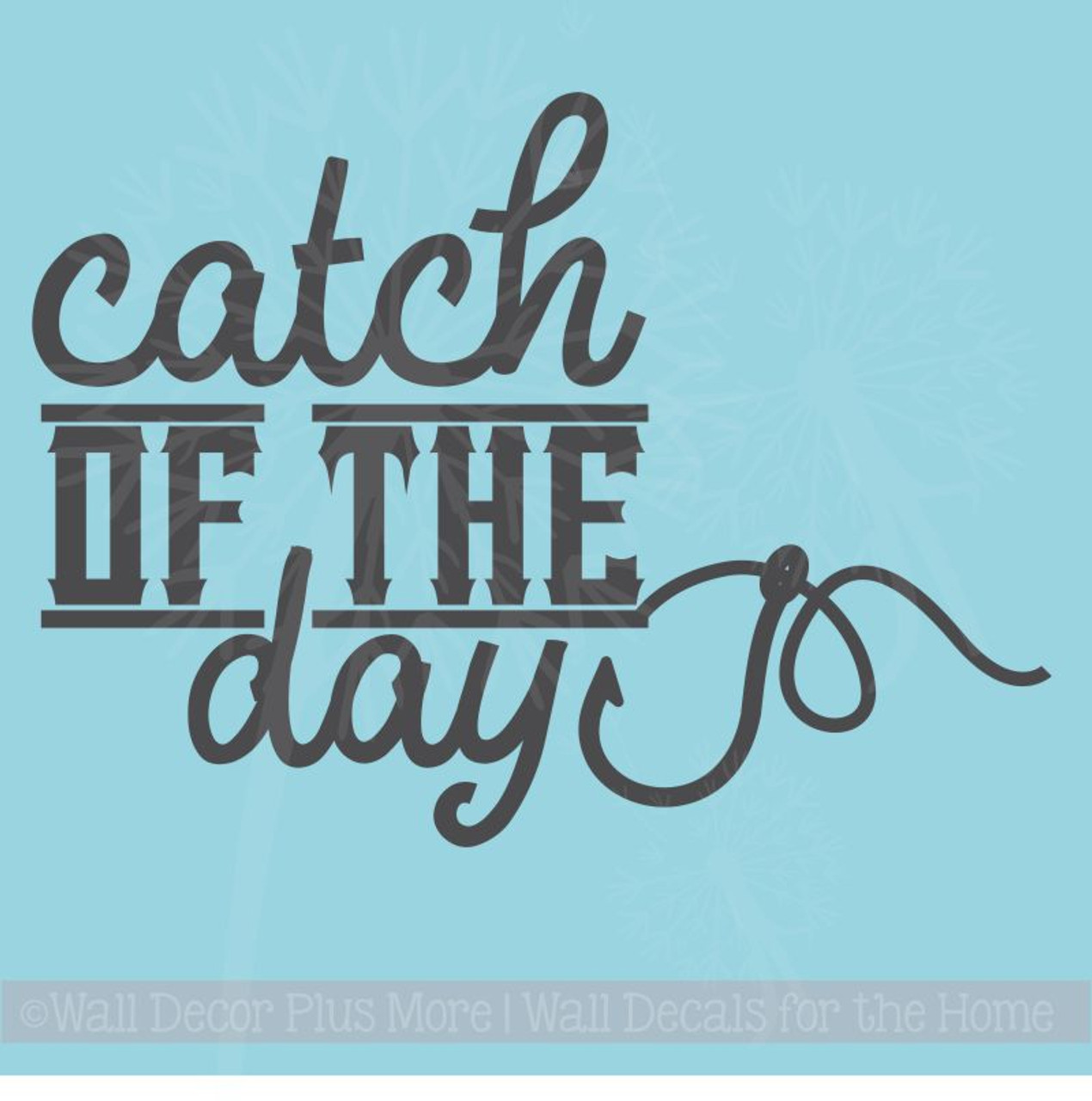 Catch of the Day Fisherman Fish Hook Wall Vinyl Decal Stickers