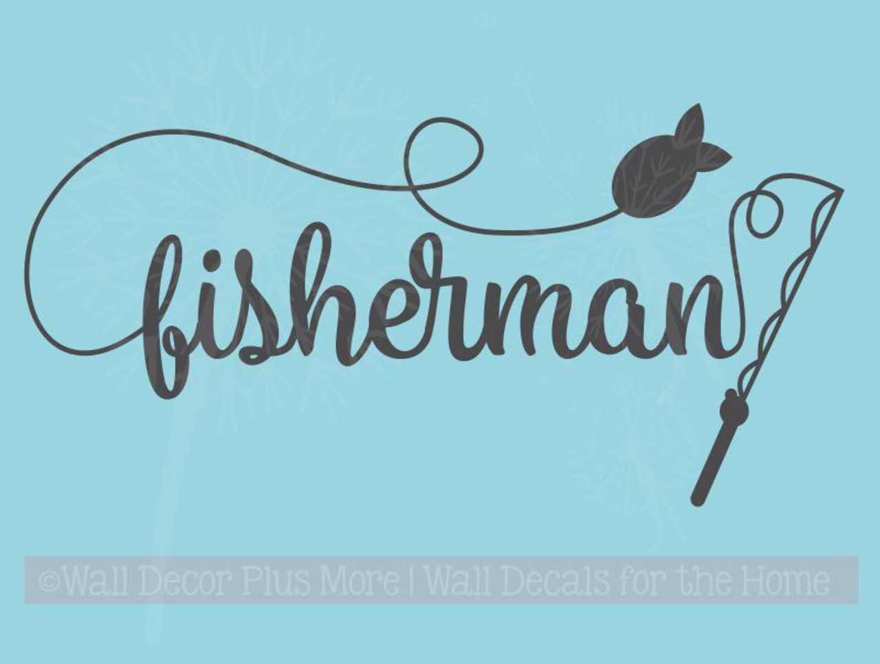 Fisherman Wall Lettering Vinyl Decal Sticker Fishing Pole and Fish on Line