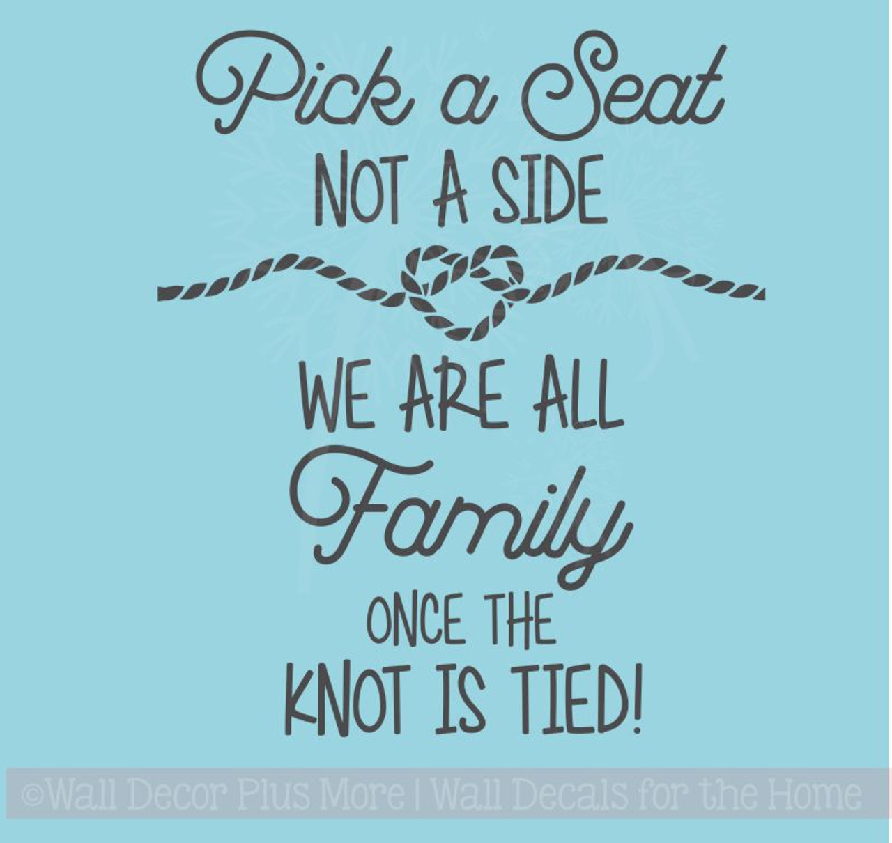 Pick a seat not a side wedding sign. Pick a seat not a side