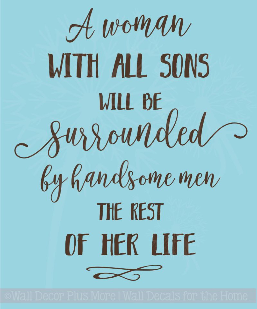 Woman With All Sons Handsome Men Wall Stickers Vinyl Lettering Decals Mother Quote Woman With All Sons Handsome Men Wall Stickers Vinyl Lettering Decals Mother Quote