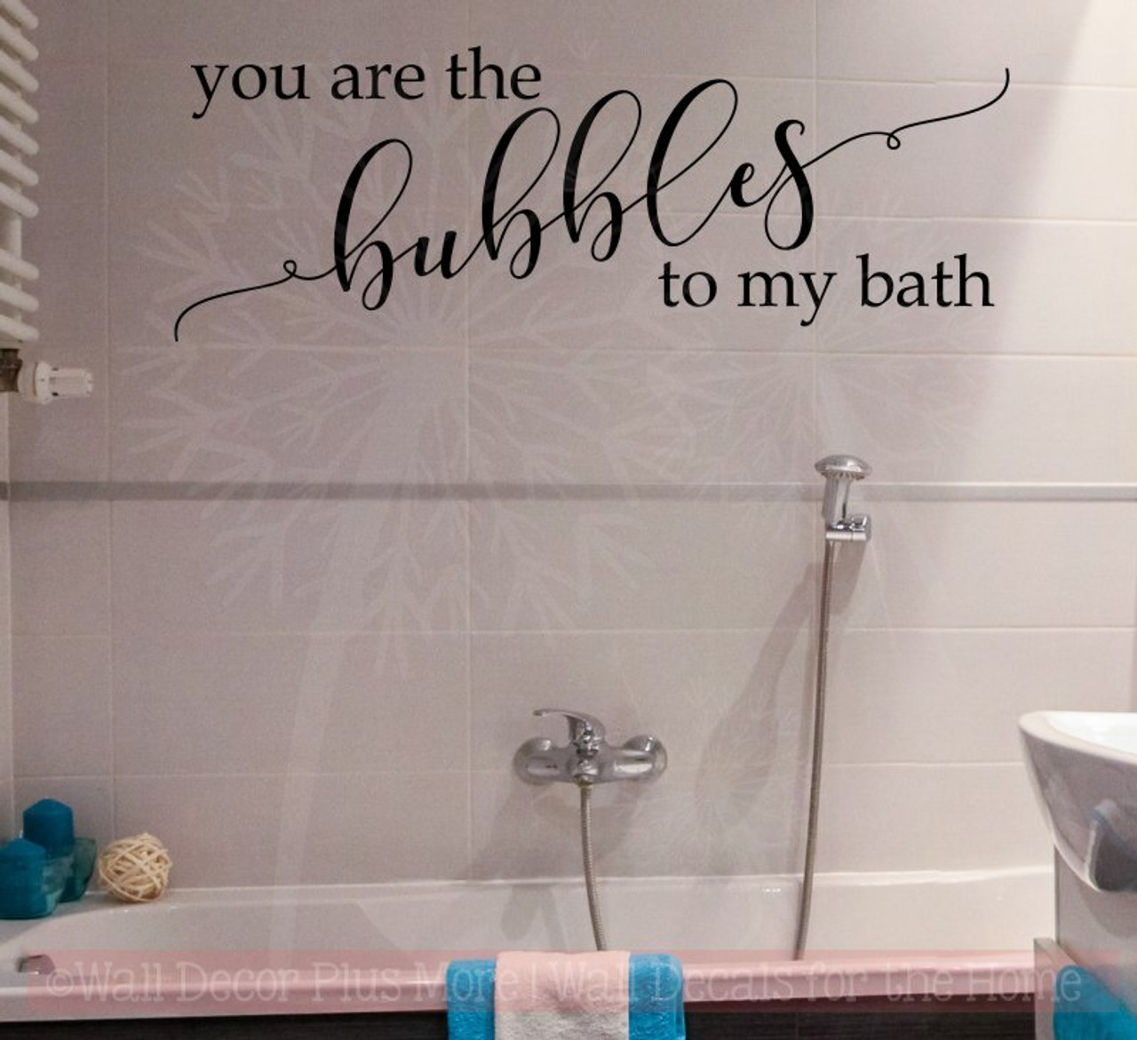 You Are Bubbles To My Bath Bathroom Wall Decals Quote Vinyl Lettering Art you-are-bubbles-to-my-bath-bathroom-wall-decals-quote-vinyl-lettering-art