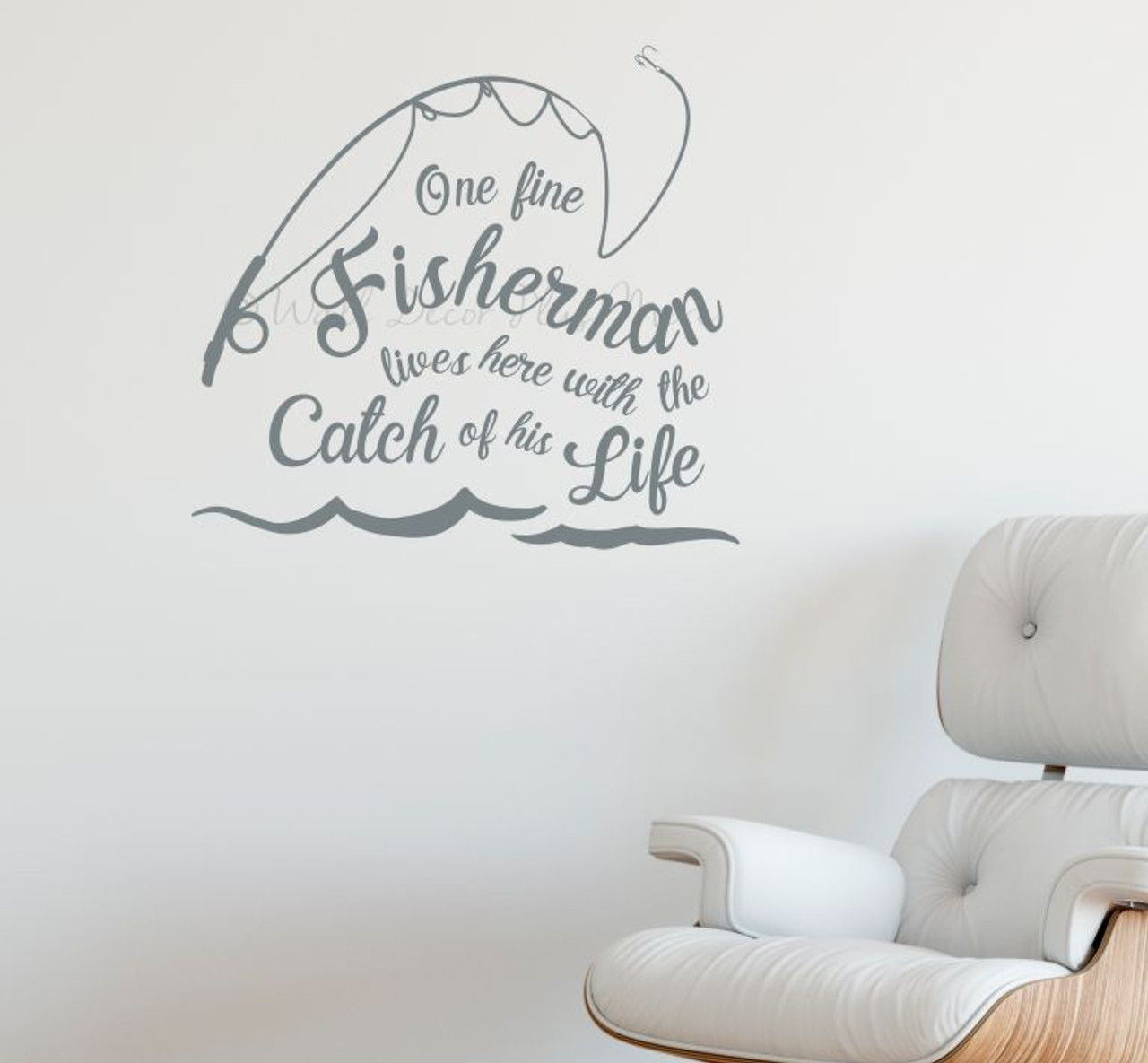 Wall Decor Quote Fine Fisherman Catch of Life Bedroom Love Wall Decals