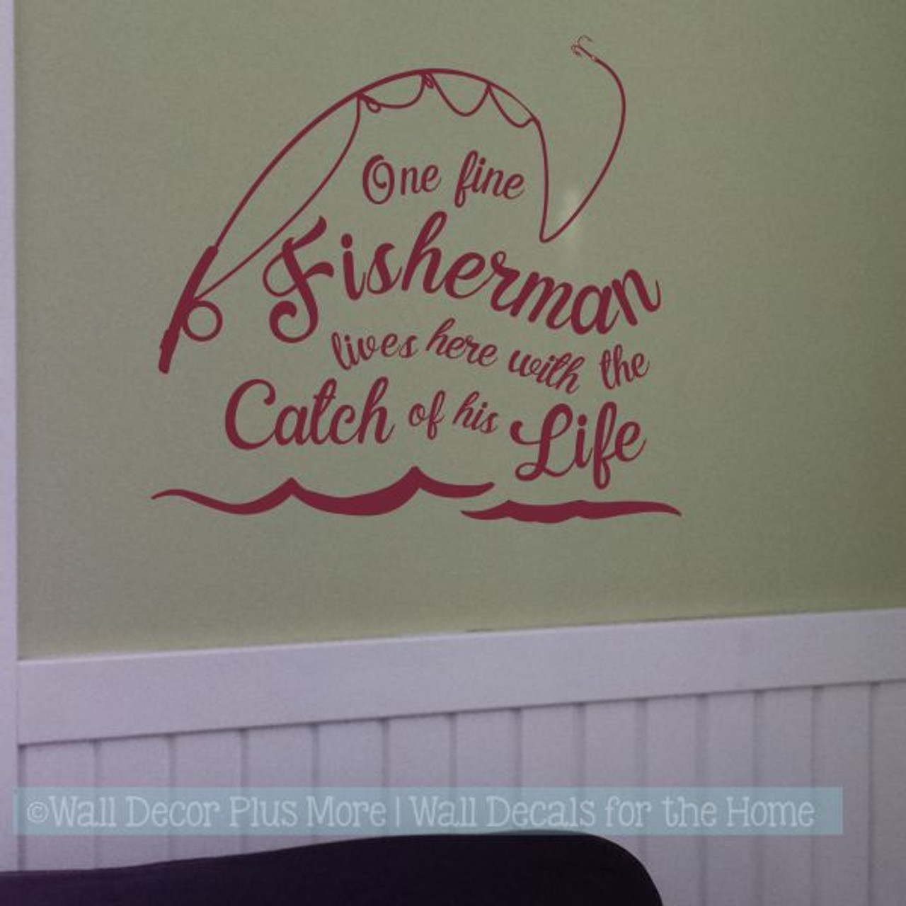 Wall Decor Quote Fine Fisherman Catch of Life Bedroom Love Wall