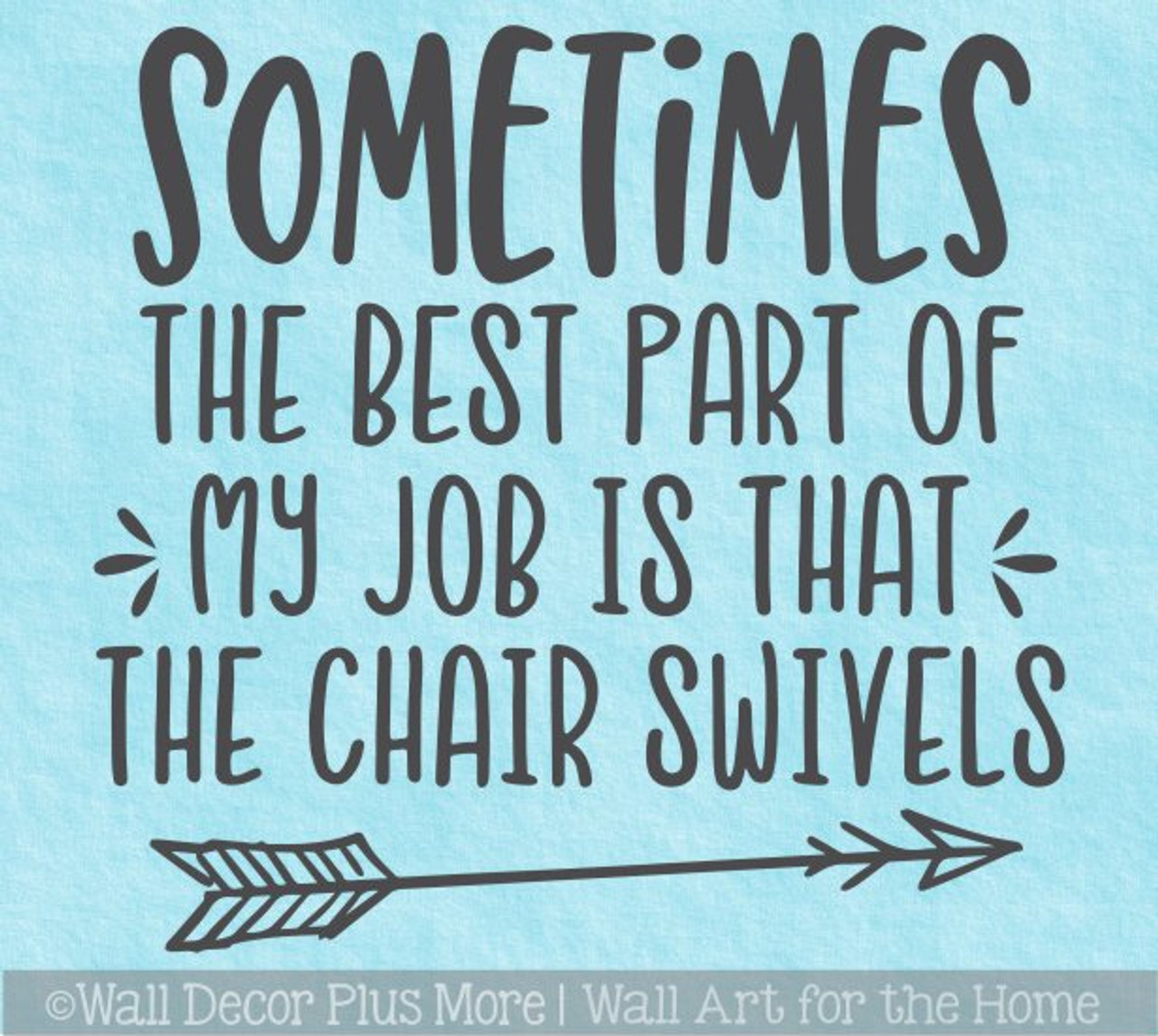 Office Wall Sticker Words Decal Job Chair Swivels Funny Workspace Quote