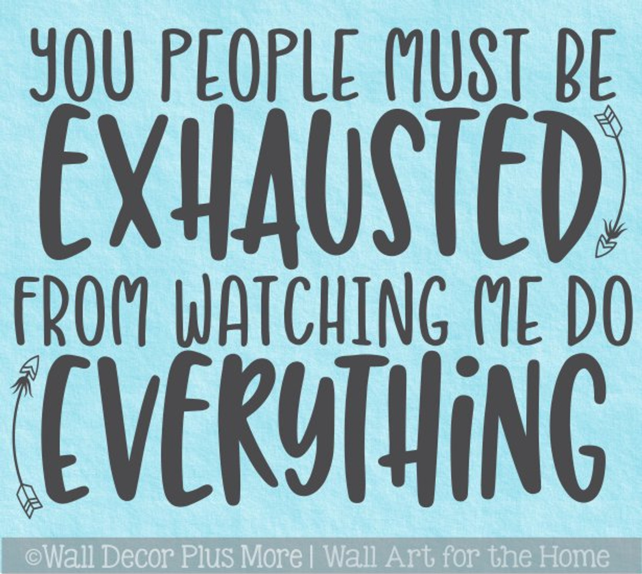 Funny Office Workspace Quote Decal Watch Me Do Everything Wall