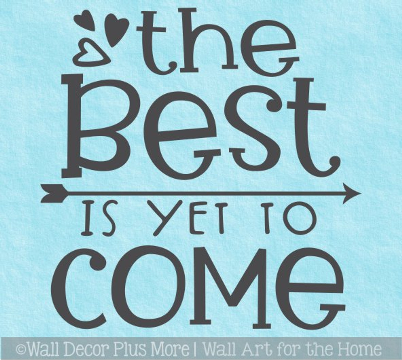 Wall Quotes Decal Best Yet To Come Sticker Decor Words Inspirational Wall Quotes Decal Best Yet To Come Sticker Decor Words Inspirational