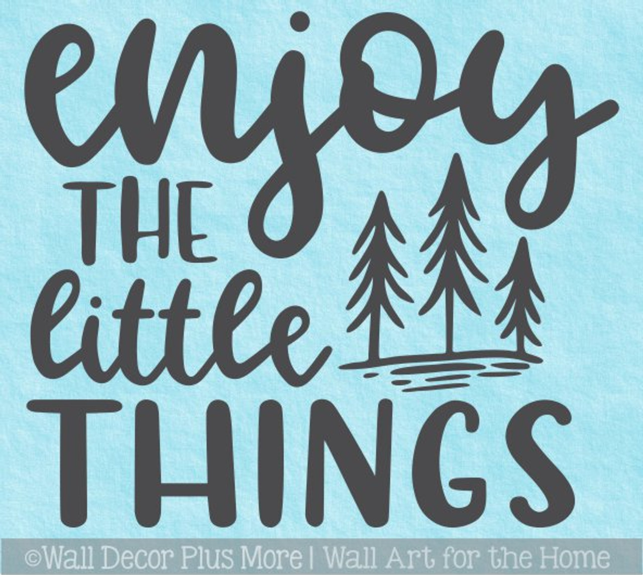 LARGE QUOTE ENJOY LITTLE THINGS BEDROOM WALL STICKER GRAPHIC DECAL MATT VINYL