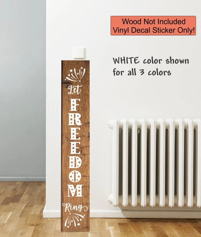 Decal Sticker for Tall Wood Sign Let Freedom Ring Patriotic Porch Decor- 6ft White, Deep Blue, Cherry Red