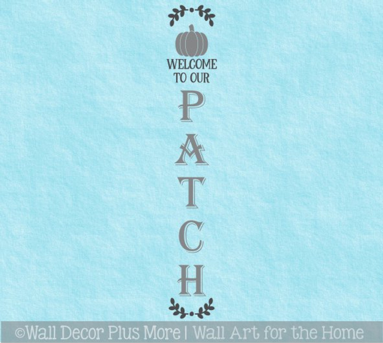Decal Sticker For Tall Wood Sign Fall Decor Entryway Welcome To Patch