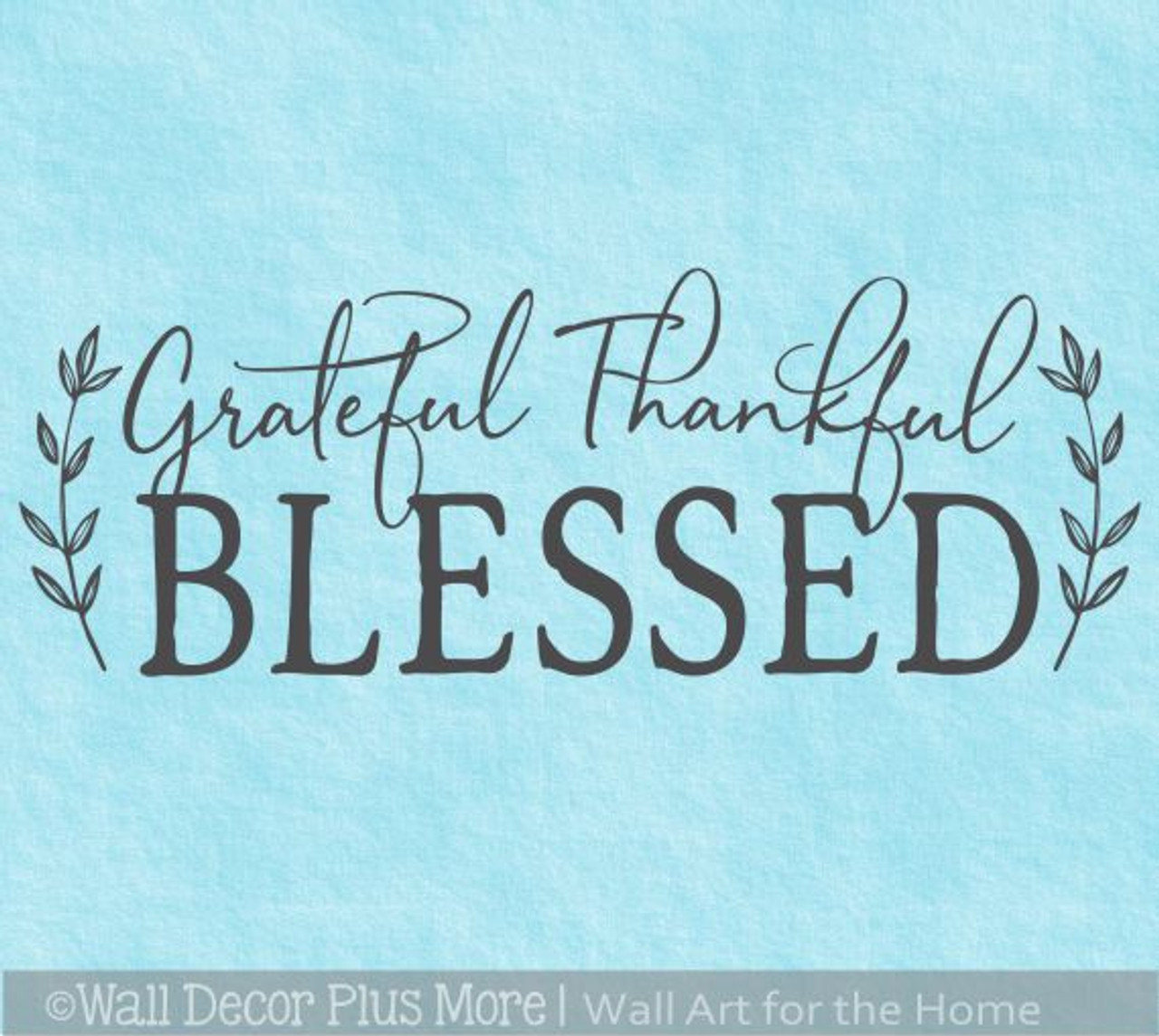 There is Always Something to Be Grateful for Wall Decal Vinyl