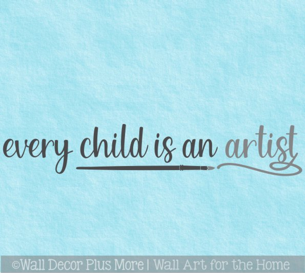 Every Child is an Artist Decal Children Artwork Display Decal Picasso Quote  Wall Sticker Printed Wall Decal 