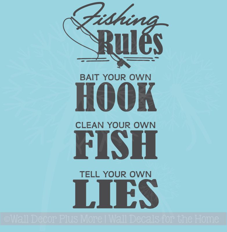 Fishing Rules Bait Hook Camper or Mens Wall Decal Quote