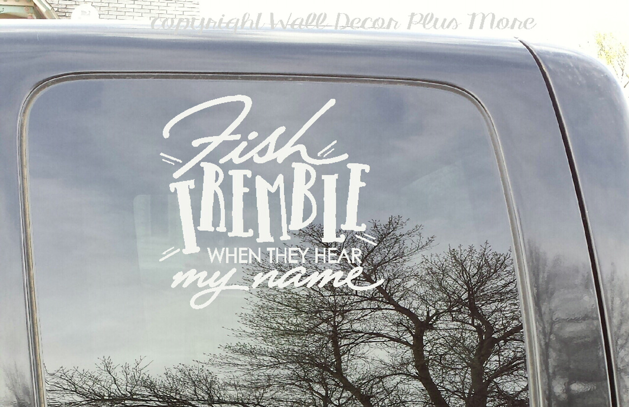 https://cdn11.bigcommerce.com/s-571px4/images/stencil/1280x1280/products/902/2800/WD445_Fish_Tremble_Fishing_Car_Truck_Window_Decal_Vinyl_Sticker__49540.1541717089.JPG?c=2