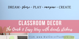 Classroom Decor the Quick & Easy Way