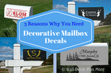 Classy, Convienient, Essential: 3 Reasons why you need Decorative Mailbox Decals