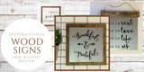 Inspirational Wooden Signs for Rustic Decor