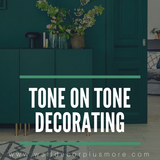 How to Use Tone on Tone Decor to Elevate Your Space