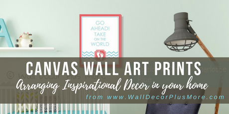 Arranging Inspirational Canvas Prints on the Walls of Your Home