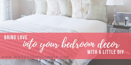 Bring Love into Your Bedroom with a Little DIY