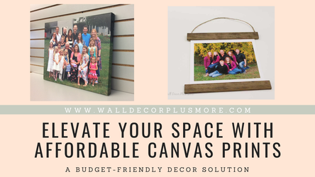 ​Elevate Your Space with Affordable Canvas Photo Prints: A Budget-Friendly Decor Solution