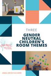 Three Gender Nuetral Childrens Room Themes