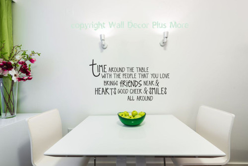 Time Around the Table Vinyl Decal Quote for the Kitchen, Dining Room Wall Decor