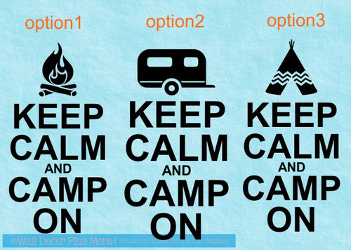 Keep Calm and Camp On Camper or RV Summer Quotes Wall Decals Sticker, Choose from 3 Graphics