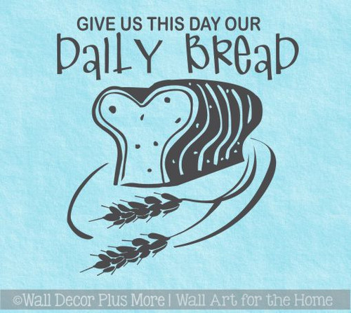 Give Us This Day Our Daily Bread Kitchen Wall Decal Stickers Quote
