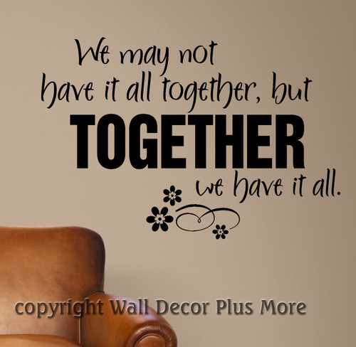 We may not have it all Together Family Wall Quotes Wall Decal Stickers