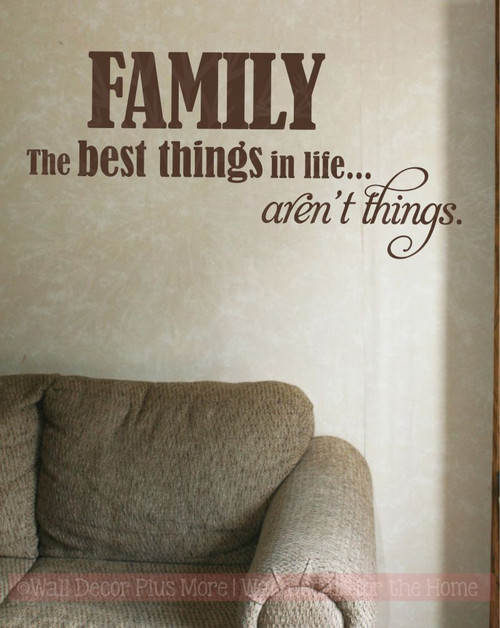 Family the Best Things in Life Aren't Things  Wall Sticker Decals for Home Decor-Chocolate Brown