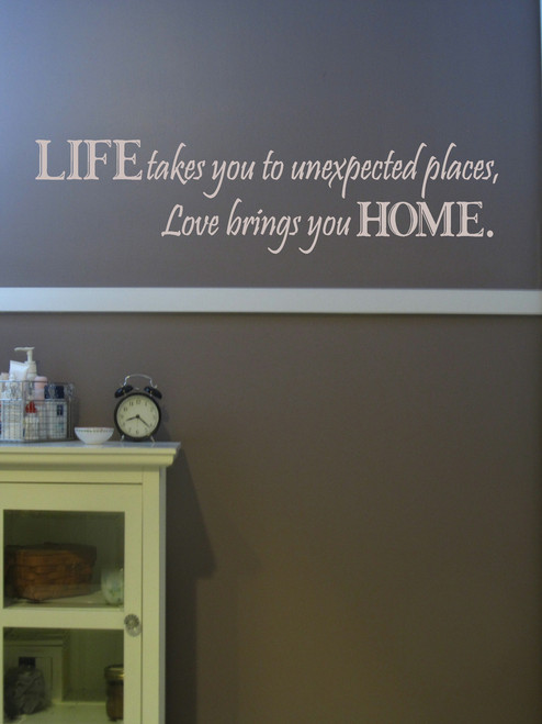 Life Takes You To Unexpected Places Love Home Quotes Wall Decal Sticker-Beige