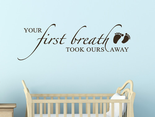 Your First Breath Took Ours Away Baby Vinyl Stickers for ...