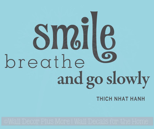 Smile Breathe and Go Slowly Inspirational Vinyl Wall Decal Stickers Saying