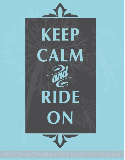 Keep Calm and  Ride on Wall Decal Vinyl Lettering Sticker Art Quote