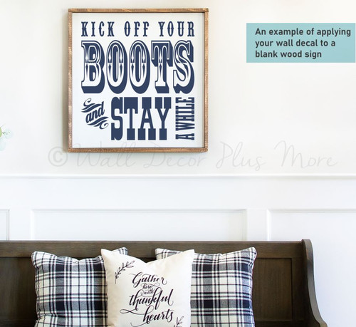 Kick Off your Boots and Stay Awhile Western Room Decor Decal Stickers example of sticker on a wood board - Deep Blue