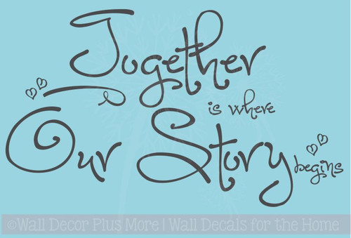Together is Where our Story begins Wall Decal Stickers Quote Family Wall Letters