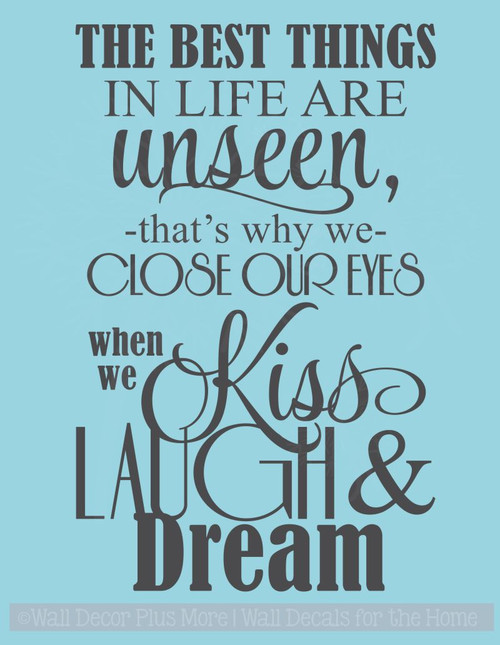 The Best Things in Life are Unseen... Kiss Laugh Dream Wall Sticker Decals Wall Letters