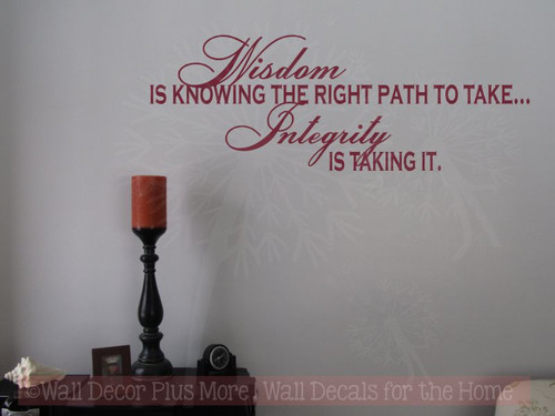 Wisdom is Knowing The Right Path to Take Integrity is Taking It Vinyl Wall Decals Quotes Sayings Words Art Decor Lettering Vinyl Wall Art Inspirational Wisdom is Knowing The Right Path to Take Integrity is Taking It Vinyl Wall Decals Quotes Sayings Words Art Decor Lettering Vinyl Wall Art Inspirational