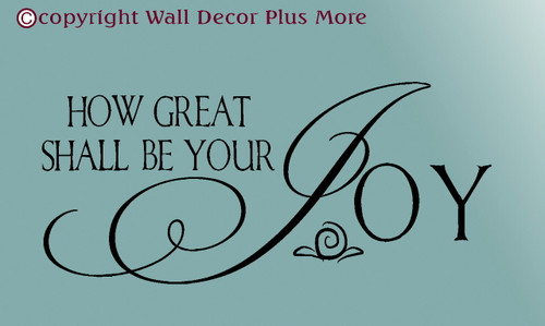 How Great Shall Be Your Joy Scriptural Bible Verse Wall Decal Stickers for Home DÃ©cor