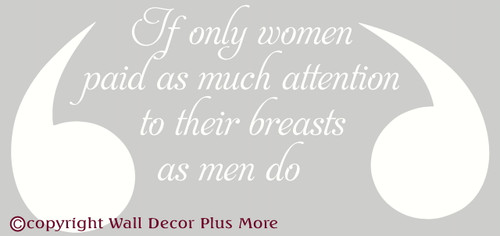If Only Women.. Vinyl Wall Decal Quote for Cancer Awareness White