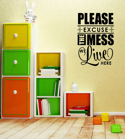 Excuse The Mess We Live Here Family Wall Decal Quote for Home Decor